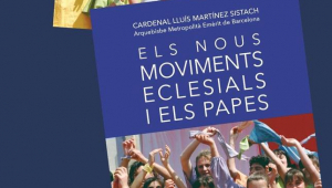 Presentació del llibre 'Els nous moviments eclesials i els Papes'