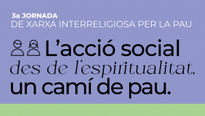 L'acció social des de l'espiritualitat, un camí de pau