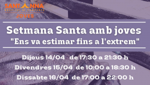 Setmana Santa amb Joves a Santa Anna