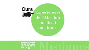 Experiències de l'Absolut: mística i místiques