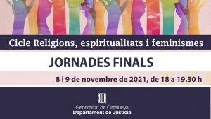 Jornades finals del cicle 'Religions, espiritualitats i feminismes' 