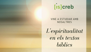 Espiritualitat en els textos bíblics, amb M. Claustre Soler