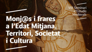 Monj@s i frares a l'Edat Mitjana. Territori, Societat i Cultura