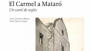 El Carmel Descalç, les arrels de Sant Josep, a Mataró