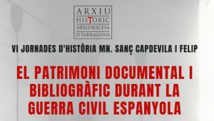 Patrimoni documental i bibliogràfic durant la Guerra Civil, a Tarragona