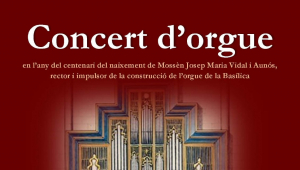 Concert d'orgue pel Centenari de Josep Maria Vidal i Aunós.