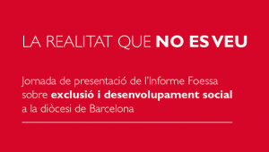 La realitat que no es veu: l’informe Foessa Barcelona