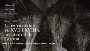 La música dels segles XVII i XVIII a la Catedral de Girona, a l'Ateneu Barcelonès