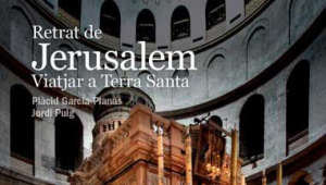 Presentació de 'Retrat de Jerusalem. Viatjar a Terra Santa', a Girona