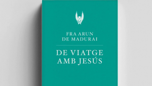 Presentació de 'De viatge amb Jesús', de fra Arun de Madurai