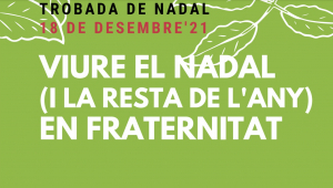 Viure Nadal (i la resta de l'any) en fraternitat, a Badalona