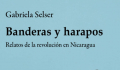 "Banderas y harapos", de Gabriela Selser