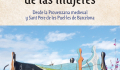 La autora explica cómo los nombres de mujeres han sido silenciados en la historia, aunque no siempre. Ellas seguirán creando espacios de acción y relación, es una constante.